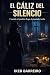El cáliz del silencio (Los casos de Carmen Vidal, #2)