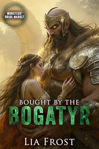 Bought by the Bogatyr: Monsters' Bride Market (Kindle Edition)