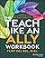 Teach Like an Ally Workbook by Flint Del Sol