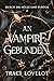 Durch die Hölle und Zurück: Sinnlicher polyamouröser paranormaler Liebesroman (An Vampire Gebunden 2) (German Edition)