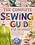 The Sewing Bible for Beginners by Sandra White