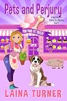 Pets and Perjury (A Paw Paws Pet Bakery Cozy Mystery #2)