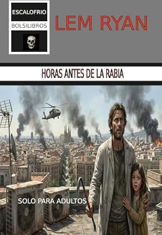 Horas antes de la rabia (Spanish Edition)