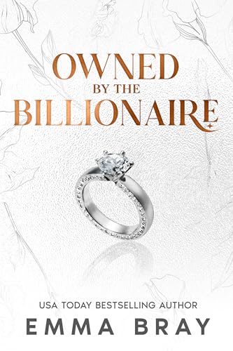 Owned by the Billionaire: A Possessive Billionaire Romance (Obsessed Billionaires)