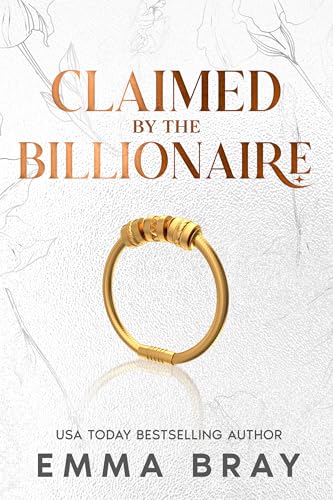 Claimed by the Billionaire: A Possessive Billionaire Romance (Obsessed Billionaires)