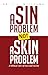 A Sin Problem not a Skin Pr...