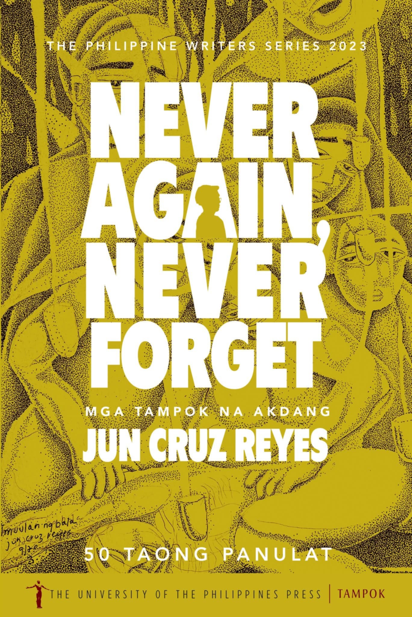 Never Again, Never Forget: Mga Tampok na Akdang Jun Cruz Reyes 50 Taong Panulat