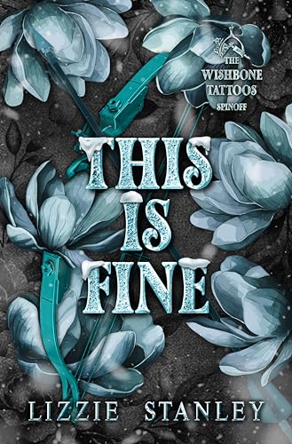 This Is Fine: A snowed in, only one bed, former stepsiblings romance (Kindle Edition)