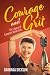 Courage and Grit: The Legac...