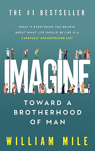 Imagine: Toward a Brotherhood of Man (My 8:2 Theory Book 1)