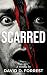 Scarred: A Visceral Body Ho...