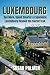 Luxembourg Travel Guide 202...