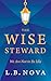 The Wise Steward by L.B. Nova
