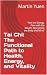 Tai Chi: The Functional Pat...