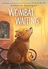 Wombat Waiting