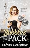 Bubbles with the Pack by Clover Holloway