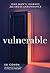 Vulnerable: One Man's Journ...