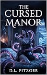 The Cursed Manor:...