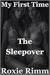 The Sleepover by Roxie Rimm