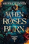When Roses Burn