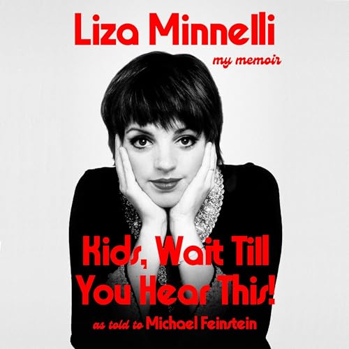 Kids, Wait Till You Hear This!: My Memoir - The instant #1 Sunday Times Bestselling Memoir from the Award-winning Star of Stage and Screen