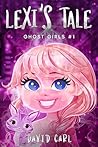 Lexi's Tale by David  Carl