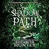 The Shadow Path: A Romantic Portal Fantasy (Shadowlands, Book 2)