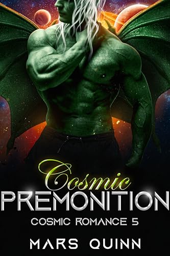Cosmic Premonition : An MM Alien Romance (Cosmic Romance 5)