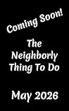 The Neighborly Th...