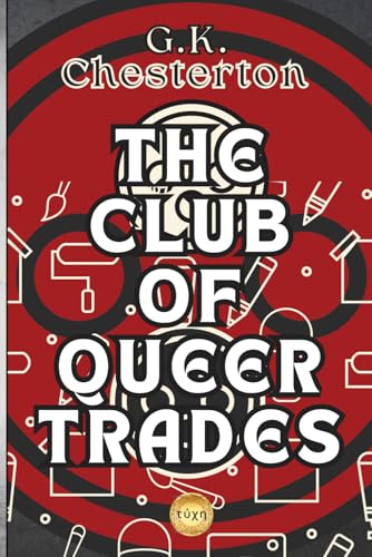THE CLUB OF QUEER TRADES: by G.K. Chesterton