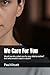 We Care For You: Would you ...