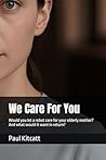 We Care For You: Would you let a robot care for your elderly mother? And what would it want in return?