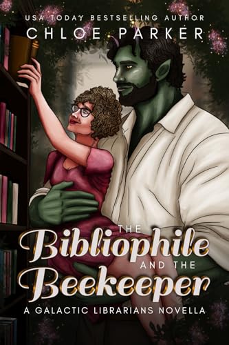 The Bibliophile and the Beekeeper: A Giant Romance (Galactic Librarians)
