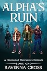 Alpha's Ruin by Ravenna Cross