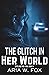 The Glitch in Her World: A ...