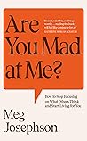 Are You Mad at Me...