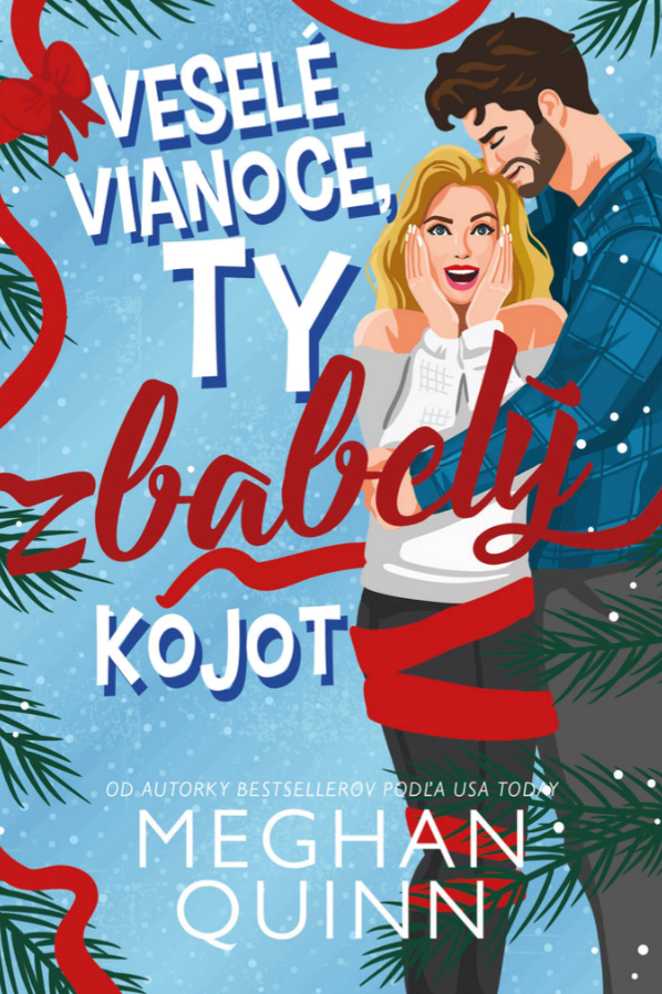 Veselé Vianoce, ty zbabelý kojot (Kringletown Christmas, #2)