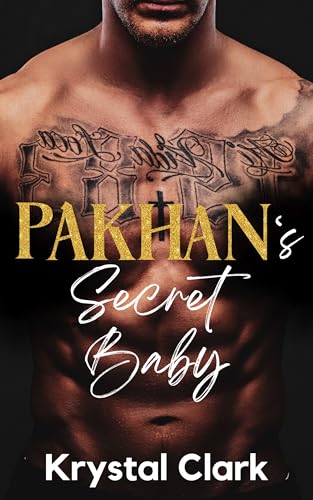 Pakhan's Secret Baby: An Angsty Second Chance Romance with Pregnancy (Bratva Pregnancy Fantasies Book 5)