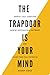 The Trapdoor Is Your Mind: ...