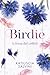 Birdie. La forza del colibrì (Silver Town Series) by Katiuscia Salvini