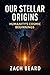 Our Stellar Origins: Humani...