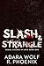 Slash & Strangle (Serial Ki...