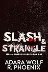 Slash & Strangle by Adara Wolf