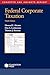 Federal Corporate Taxation
