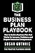 The Business Plan Playbook:...