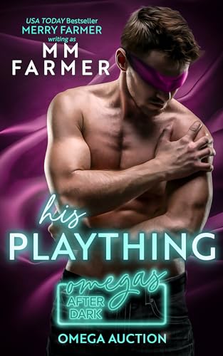 His Plaything (Omegas After Dark: Omega Auction #4)