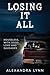 Losing it All by Alexandra Lynn