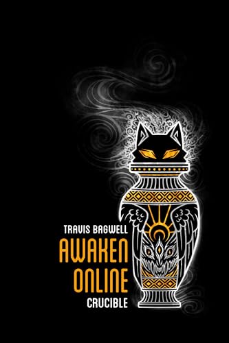Awaken Online: Crucible (Kindle Edition)