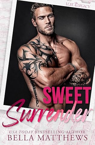 Sweet Surrender (Love & Legacy #3)