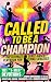 Called to Be a Champion for Girls by Cyrus Ellison